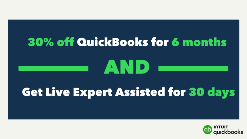 QuickBook's 30% off for 6 months and free expert guidance